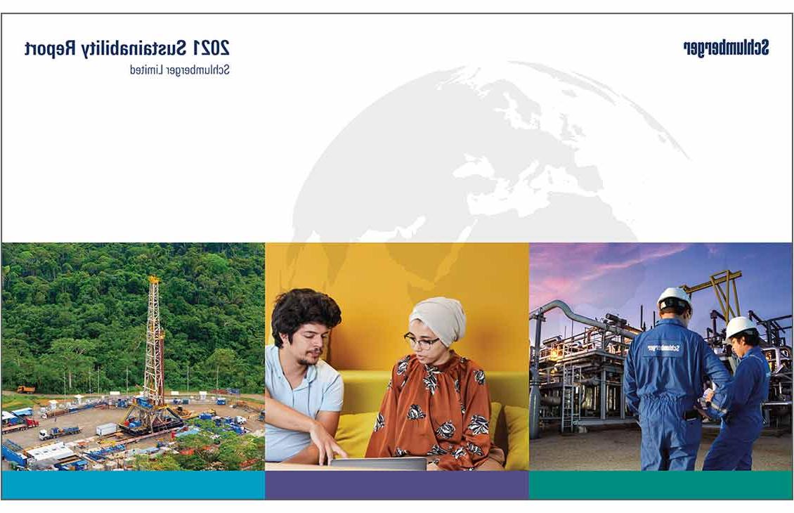 斯伦贝谢2021年可持续发展报告封面展示了上游工厂、员工和陆地钻机.